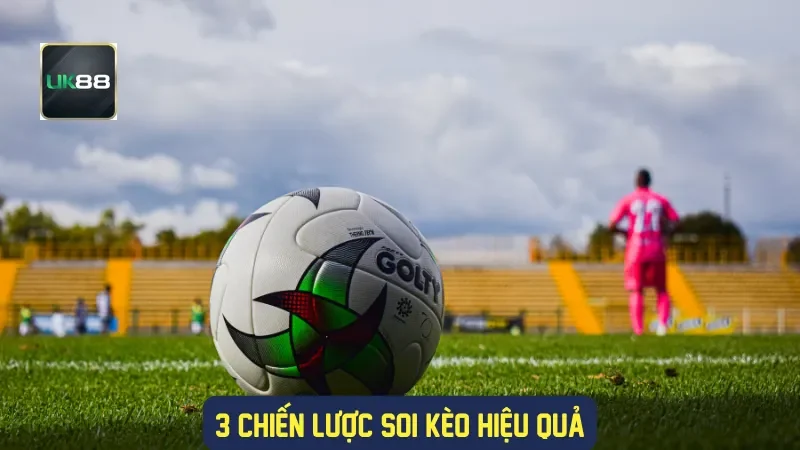 Soi Kèo C1 UK88 | Nhận Định & Dự Đoán Champions League 3 3 chiến lược soi kèo hiệu quả